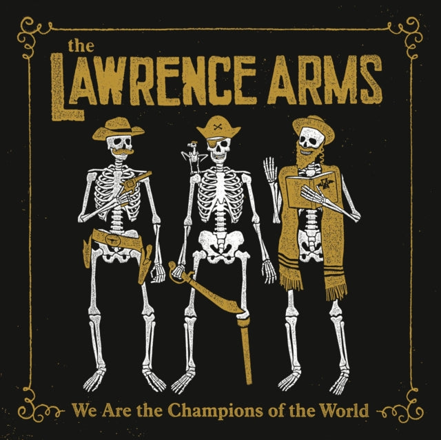 LAWRENCE ARMS | WE ARE THE CHAMPIONS OF THE WORLD | VINYL RECORD (LP)