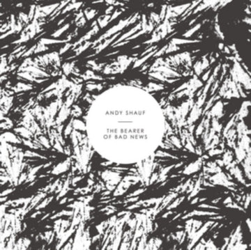 SHAUF, ANDY | BEARER OF BAD NEWS | VINYL RECORD (LP)