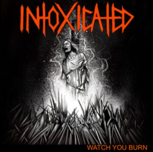 INTOXICATED | WATCH YOU BURN | CD