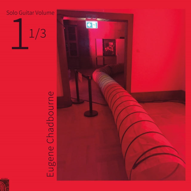 CHADBOURNE, EUGENE | SOLO GUITAR VOLUME 1-1/3 | VINYL RECORD (LP)