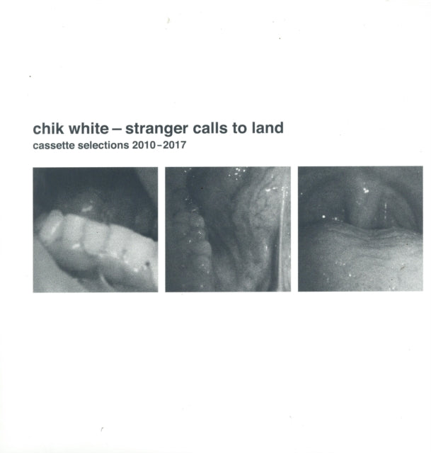 WHITE, CHIK | STRANGER CALLS TO LAND: CASSETTE SELECTIONS 2010-2017 | VINYL RECORD (LP)