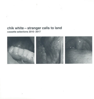 WHITE, CHIK | STRANGER CALLS TO LAND: CASSETTE SELECTIONS 2010-2017 | VINYL RECORD (LP)