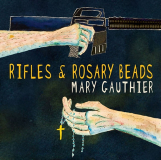 GAUTHIER, MARY | RIFLES & ROSARY BEADS | VINYL RECORD (LP)