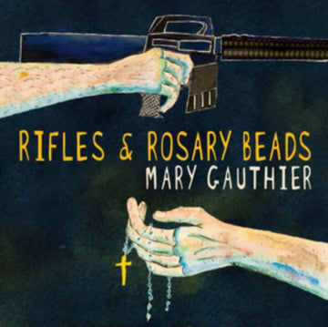 GAUTHIER, MARY | RIFLES & ROSARY BEADS | VINYL RECORD (LP)