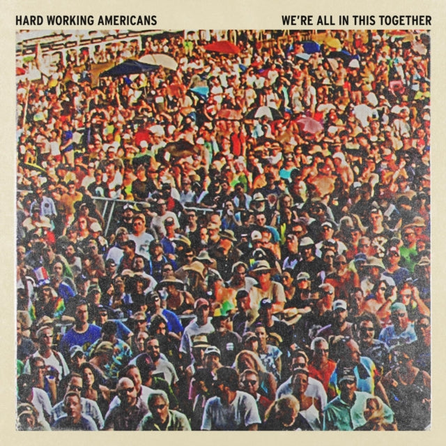 HARD WORKING AMERICANS | WE'RE ALL IN THIS TOGETHER | VINYL RECORD (LP)