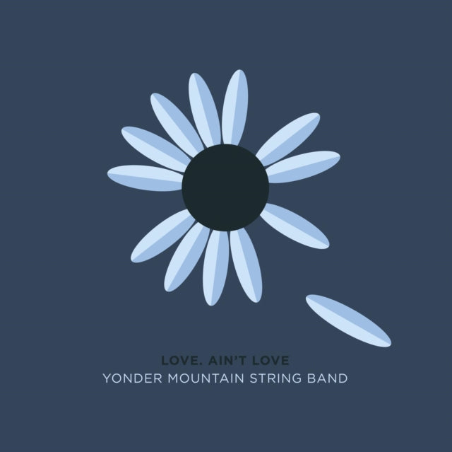 YONDER MOUNTAIN STRING BAND | LOVE AIN'T LOVE | VINYL RECORD (LP)