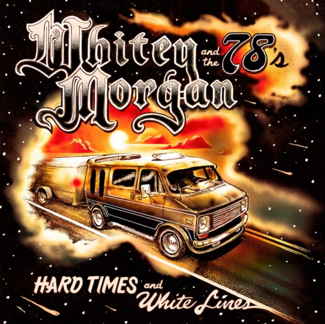 MORGAN, WHITEY | HARD TIMES AND WHITE LINES | VINYL RECORD (LP)