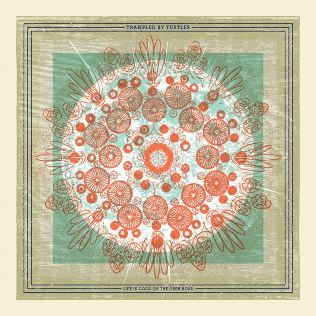 TRAMPLED BY TURTLES | LIFE IS GOOD ON THE OPEN ROAD | VINYL RECORD (LP)