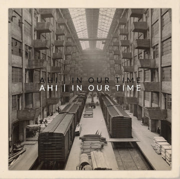 AHI | IN OUR TIME | VINYL RECORD (LP)