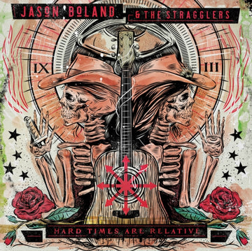 JASON BOLAND & THE STRAGGLERS | HARD TIMES ARE RELATIVE | VINYL RECORD (LP)