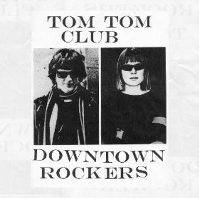 TOM TOM CLUB | DOWNTOWN ROCKERS | VINYL RECORD (LP)
