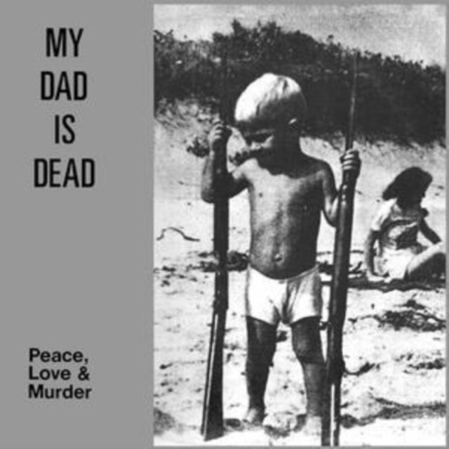 MY DAD IS DEAD | PEACE, LOVE & MURDER | VINYL RECORD (LP)