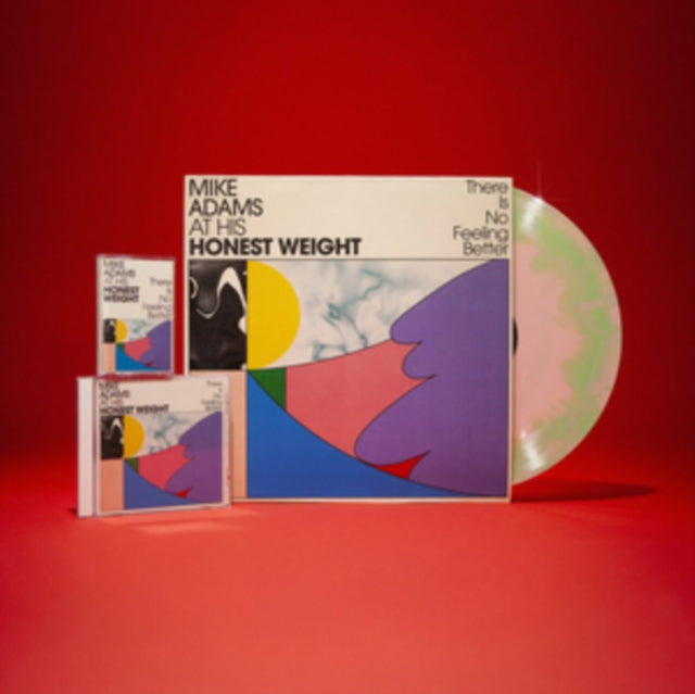 MIKE ADAMS AT HIS HONEST WEIGHT | THERE IS NO FEELING BETTER | VINYL RECORD (LP)