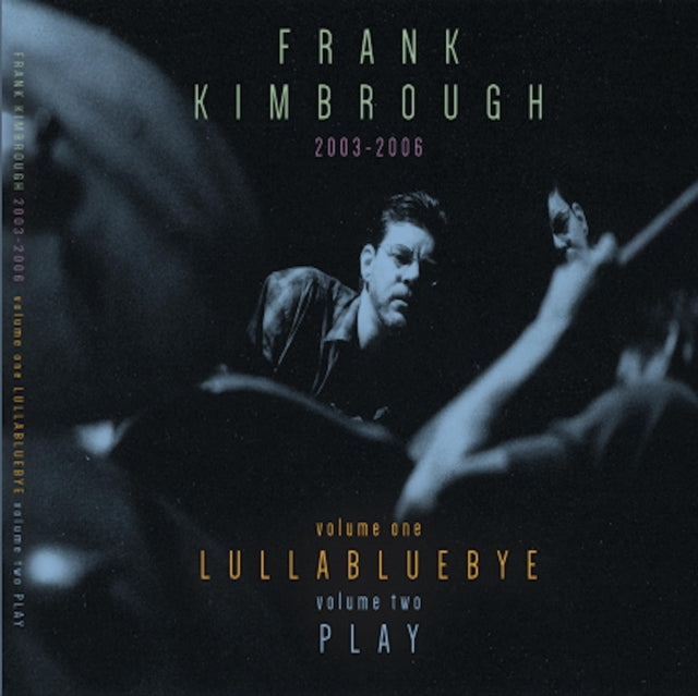 KIMBROUGH, FRANK | LULLABLUEBYE / PLAY | VINYL RECORD (LP)