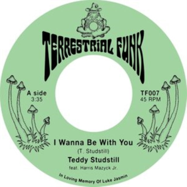 STUDSTILL, TEDDY | I WANNA BE WITH YOU B/W THERE COMES A TIME | 7IN VINYL