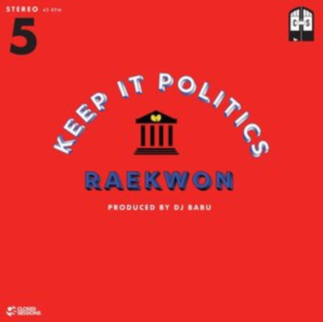 CLOSED SEESIONS FEATURING RAEKWON & DJ BABY | KEEP IT POLITICS | 7IN VINYL