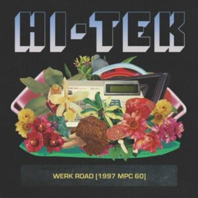 HI-TEK | WERK ROAD (1997 MPC 60) | VINYL RECORD (LP)