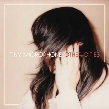 TINY MICROPHONE | OTHER CITIES | VINYL RECORD (LP)