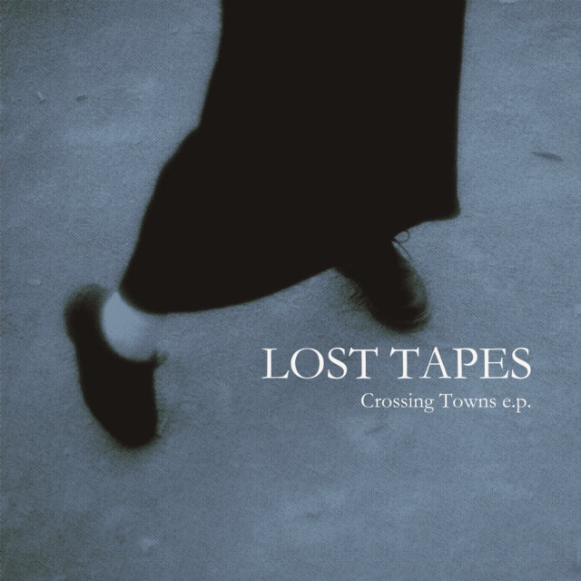 LOST TAPES | CROSSING TOWNS EP | 7IN VINYL