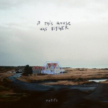 IF THIS HOUSE WAS BIGGER | 12IN VINYL