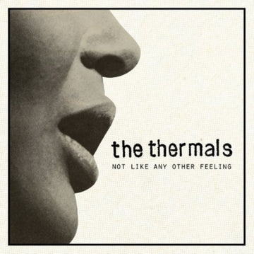 THERMALS | NOT LIKE ANY OTHER FEELING | 7IN VINYL