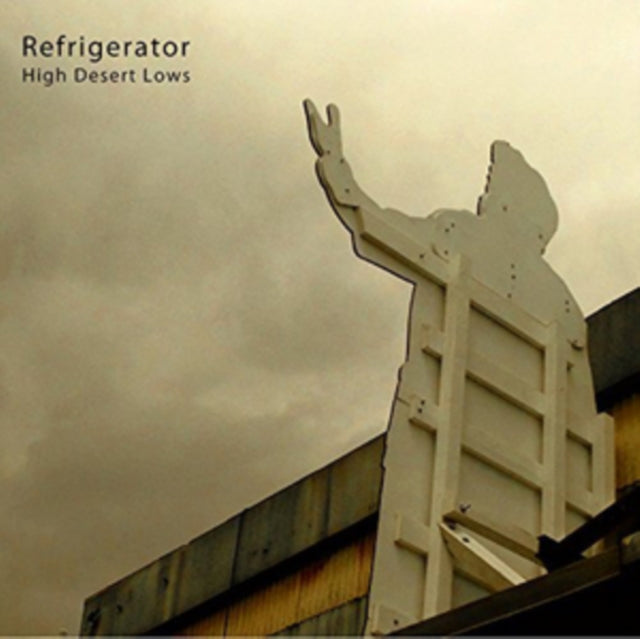 REFRIGERATOR | HIGH DESERT LOWS | VINYL RECORD (LP)