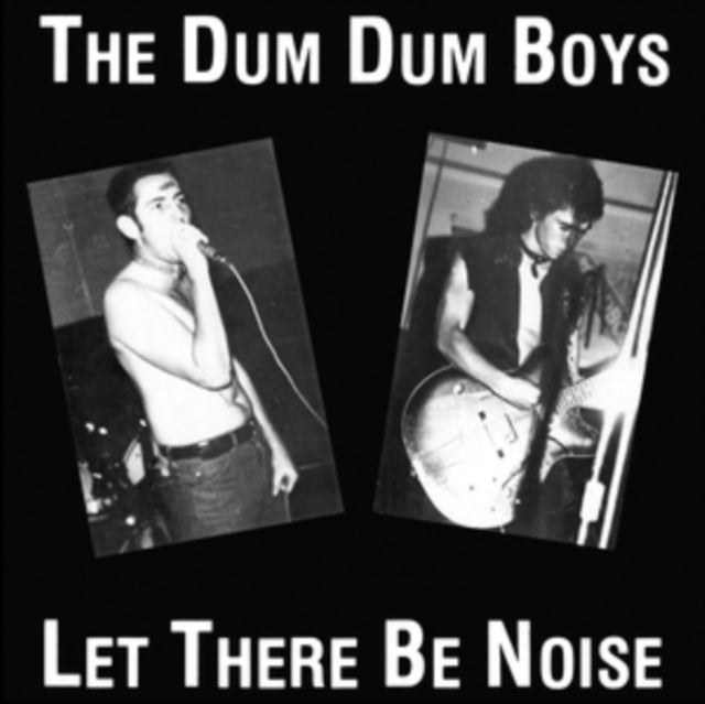 DUM DUM BOYS | LET THERE BE NOISE | VINYL RECORD (LP)