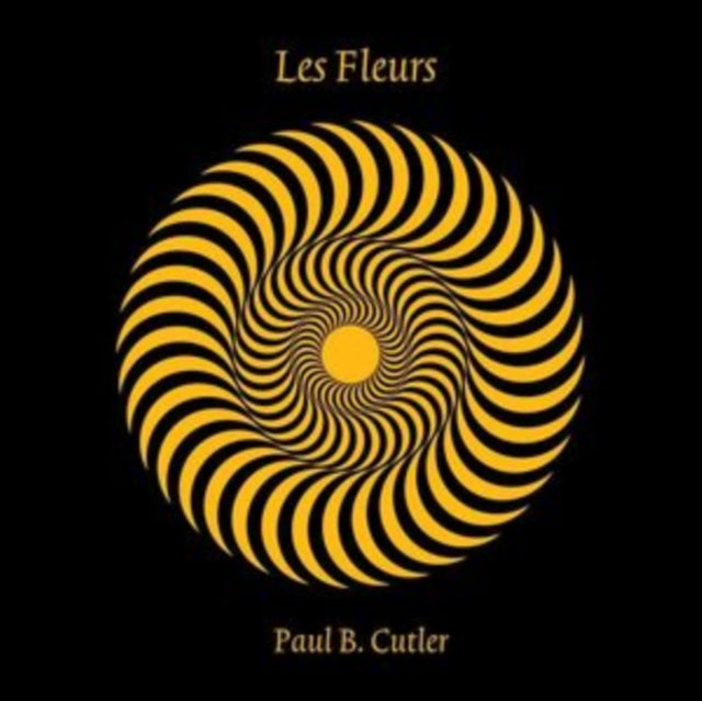 CUTLER, PAUL B. | LES FLEURS (2X12INCH) | 12IN VINYL