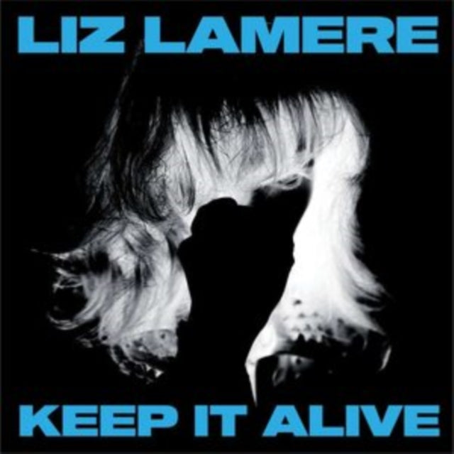 LAMERE, LIZ | KEEP IT ALIVE | VINYL RECORD (LP)
