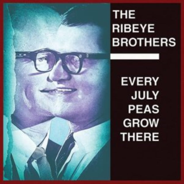 RIBEYE BROTHERS | EVERY JULY PEAS GROW THERE | VINYL RECORD (LP)