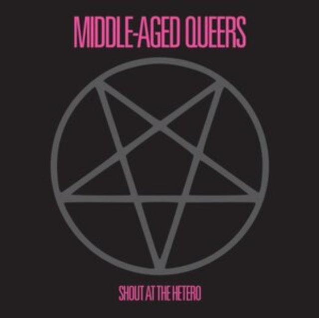 MIDDLE-AGED QUEERS | SHOUT AT THE HETERO | 10IN VINYL