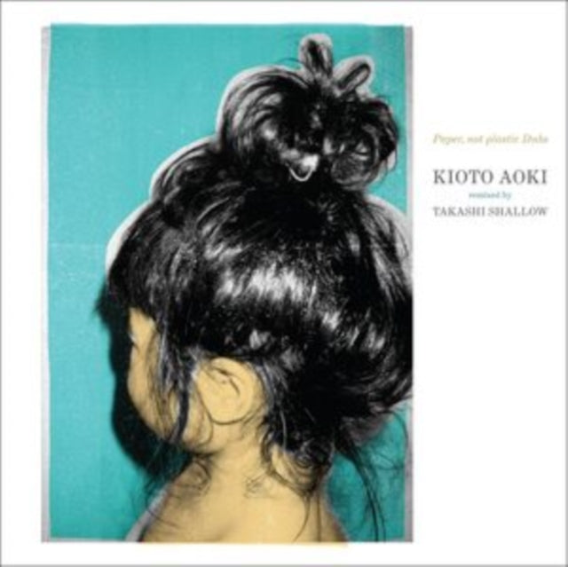 AOKI, KIOTO & TAKASHI SHALLOW | PAPER, NOT PLASTIC DUBS | 12IN VINYL