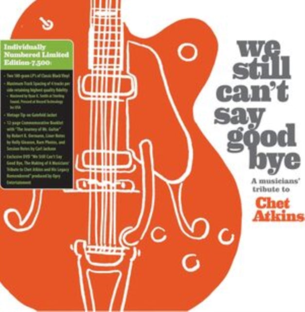 VARIOUS ARTISTS | WE STILL CAN'T SAY GOODBYE: A MUSICIANS' TRIBUTE TO CHET ATKINS (LIMITED EDITION) | VINYL RECORD (LP)