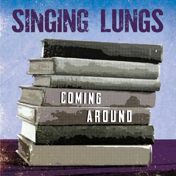 SINGING LUNGS | COMING AROUND | VINYL RECORD (LP)