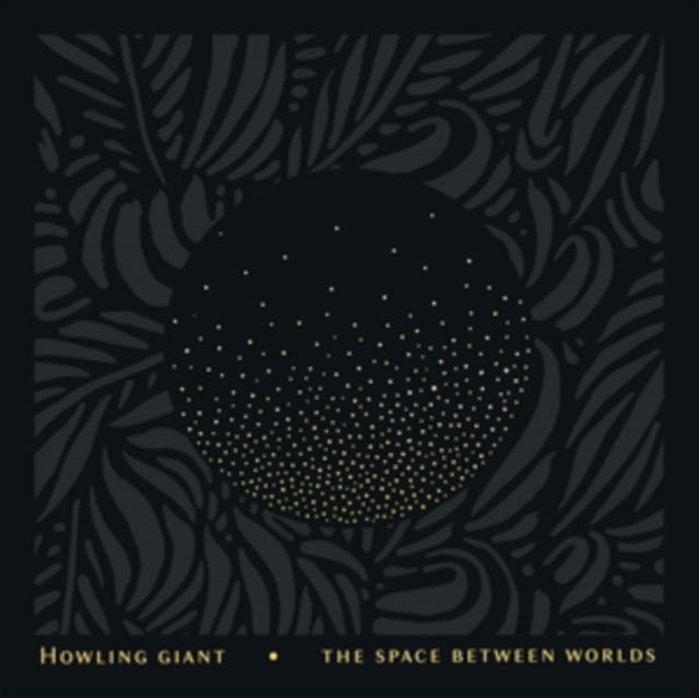 HOWLING GIANT | SPACE BETWEEN WORLDS | VINYL RECORD (LP)