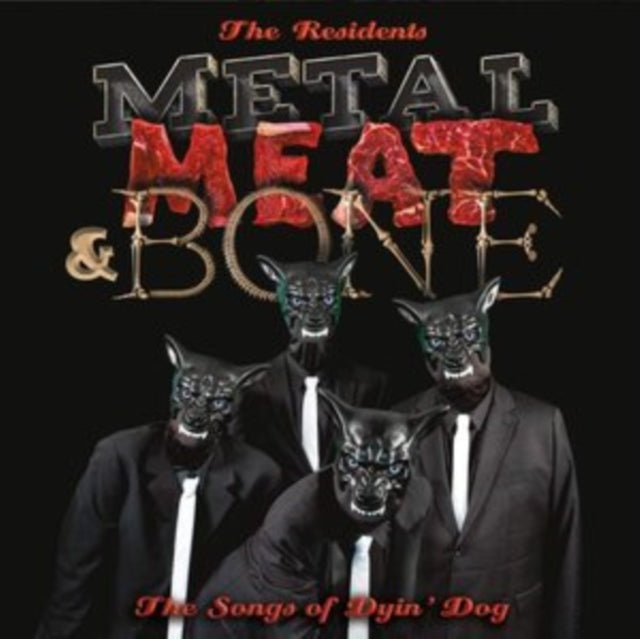 RESIDENTS | METAL, MEAT & BONE: THE SONGS OF DYIN DOG (2LP EDITION) | VINYL RECORD (LP)