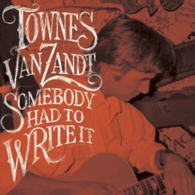 VAN ZANDT, TOWNES | SOMEBODY HAD TO WRITE IT | VINYL RECORD (LP)