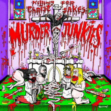 MURDER JUNKIES | KILLING FOR CHRIST SAKES | VINYL RECORD (LP)