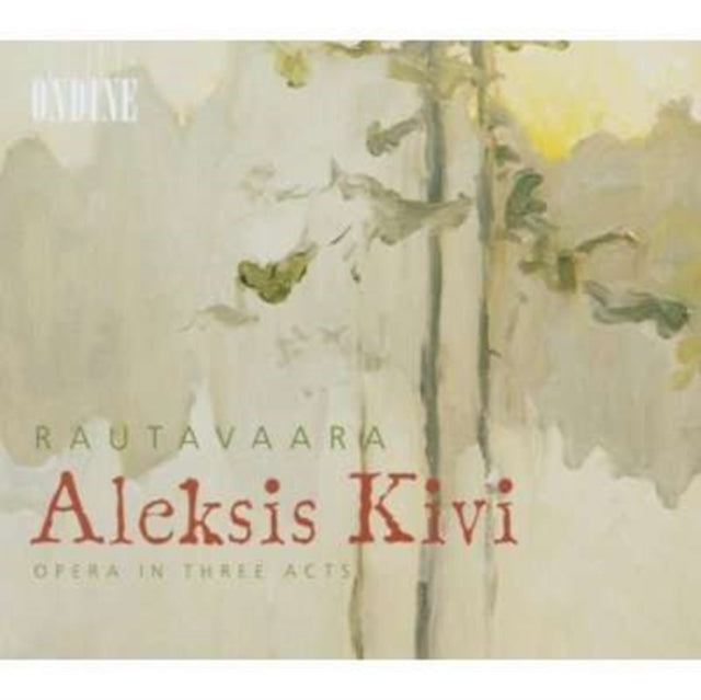 RAUTAVAARA, EINOJUHANI | ALEKSIS KIVI - OPERA IN TWO AC | CD