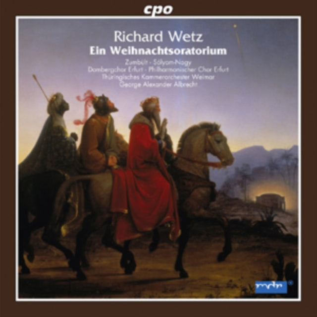 WETZ, RICHARD | CHRISTMAS ORATORIO OP. 53 | CD