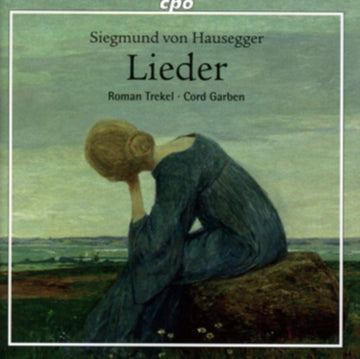 SIEGMUND VON HAUSEGG | SIEGMUND VON HAUSEGGER LIEDER | CD