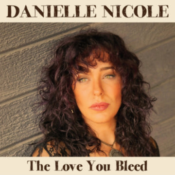 NICOLE, DANIELLE | LOVE YOU BLEED | VINYL RECORD (LP)