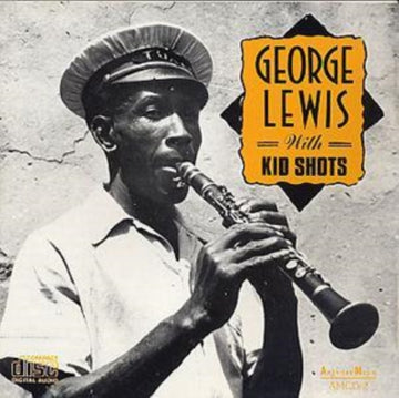 LEWIS, GEORGE | GEORGE LEWIS WITH KID SHOTS | CD