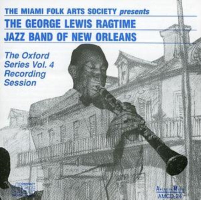 LEWIS, GEORGE | GEORGE LEWIS RAGTIME JAZZ BAND OF NEW ORLEANS: OXFORD SERIES VOL.4 | CD