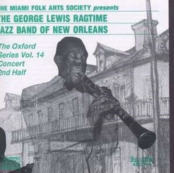 LEWIS, GEORGE | GEORGE LEWIS RAGTIME JAZZ BAND OF NEW ORLEANS: OXFORD SERIES VOL.14 | CD