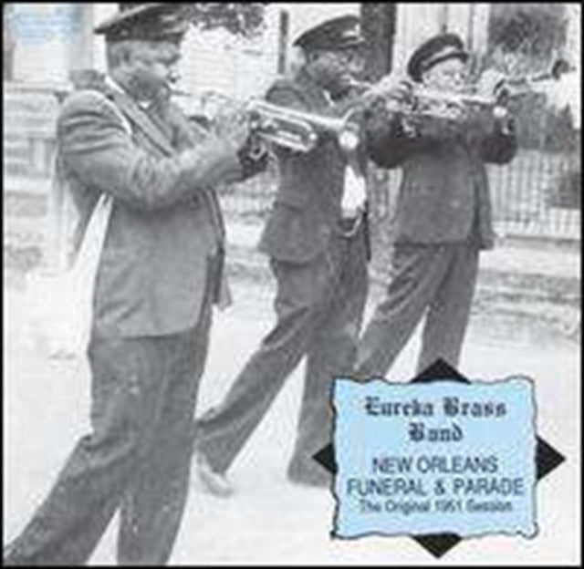 EUREKA BRASS BAND | NEW ORLEANS FUNERAL & PARADE | CD