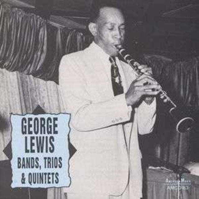 LEWIS, GEORGE | BANDS TRIOS & QUINTETS | CD