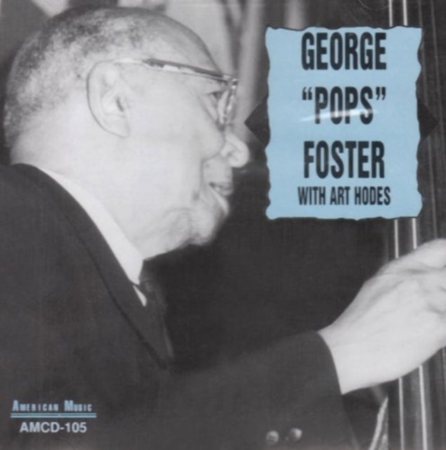 FOSTER, GEORGE POPS HODES, ART | GEORGE POPS FOSTER WITH ART HODES | CD