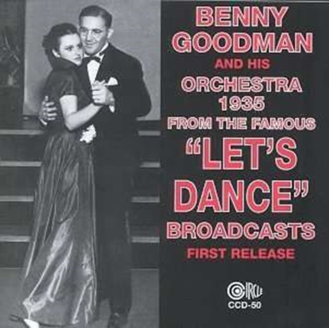 GOODMAN, BENNY | 1935: FROM THE FAMOUS LET'S DANCE BROADCASTS | CD