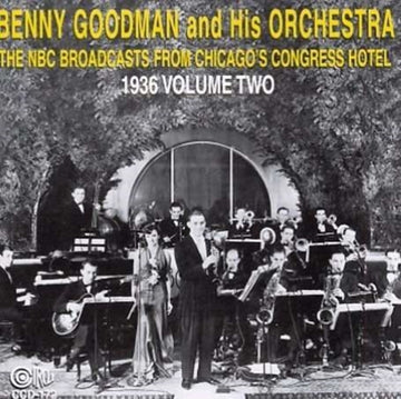 GOODMAN, BENNY | NBC BROADCASTS FROM CHICAGO'S CONGRESS HOTEL VOL.2 | CD